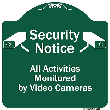 Signmission Security All Activities Monitored By Video Cameras Heavy-Gauge Aluminum Sign, 18" H, GW-1818-9754 A-DES-GW-1818-9754